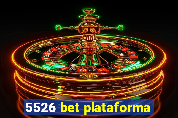 5526 bet plataforma